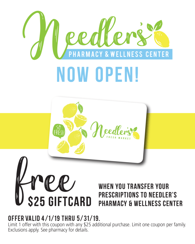 Free $25 gift card when you transfer your prescriptions to Needler's Pharmacy & Wellness Center!