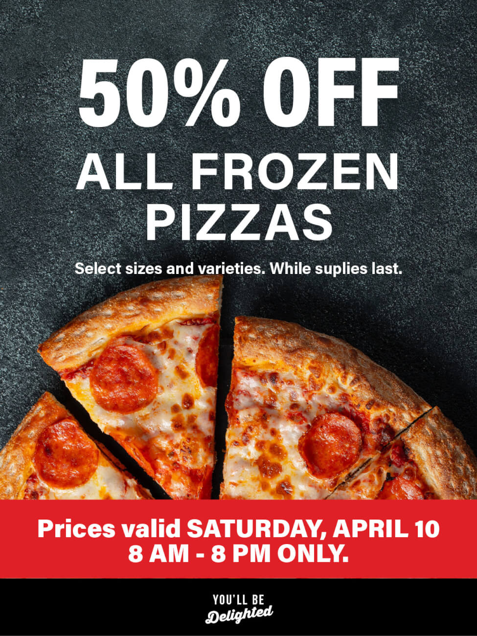 50% off frozen pizza!